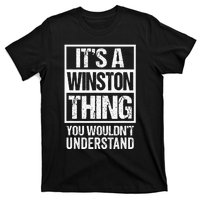 ItS A Winston Thing You WouldnT Understand First Name T-Shirt