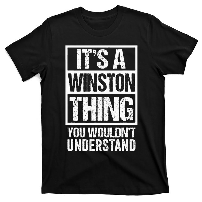 ItS A Winston Thing You WouldnT Understand First Name T-Shirt