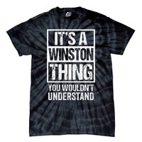 ItS A Winston Thing You WouldnT Understand First Name Tie-Dye T-Shirt