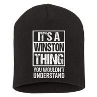 ItS A Winston Thing You WouldnT Understand First Name Short Acrylic Beanie