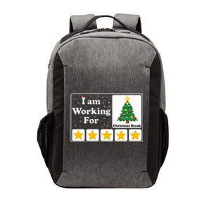 I Am Working For Christmas Break 5 Stars Xmas Tree Vector Backpack