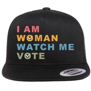 I Am Woman Watch Me Vote For Kamala Harris President 2024 Flat Bill Trucker Hat