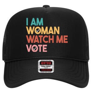 I Am Woman Watch Me Vote High Crown Mesh Back Trucker Hat