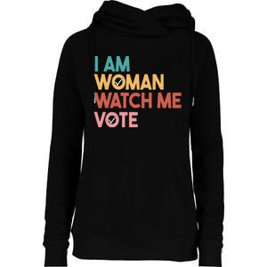 I Am Woman Watch Me Vote Womens Funnel Neck Pullover Hood