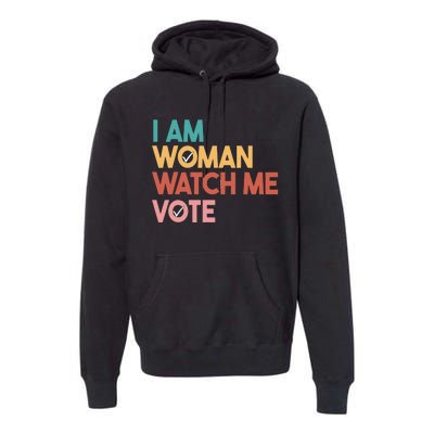 I Am Woman Watch Me Vote Premium Hoodie