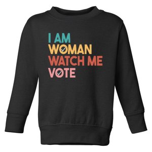 I Am Woman Watch Me Vote Toddler Sweatshirt