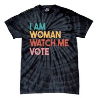 I Am Woman Watch Me Vote Tie-Dye T-Shirt