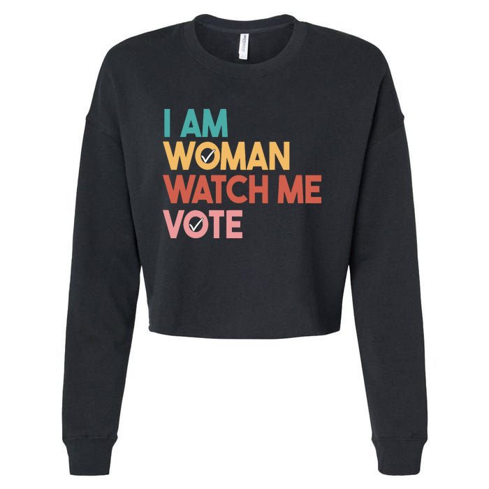 I Am Woman Watch Me Vote Cropped Pullover Crew