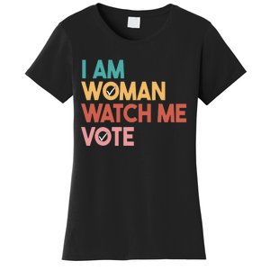 I Am Woman Watch Me Vote Women's T-Shirt