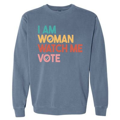 I Am Woman Watch Me Vote Garment-Dyed Sweatshirt