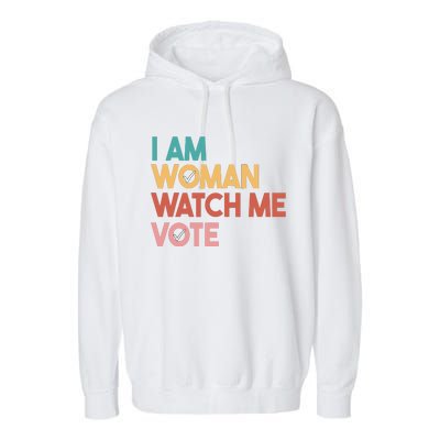 I Am Woman Watch Me Vote Garment-Dyed Fleece Hoodie