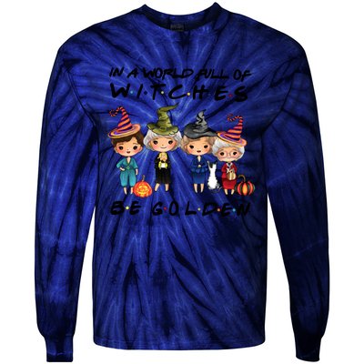 In A World Full Of Witches Be Golden Vintage Funny Halloween Tie-Dye Long Sleeve Shirt