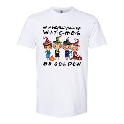 In A World Full Of Witches Be Golden Vintage Funny Halloween Softstyle CVC T-Shirt