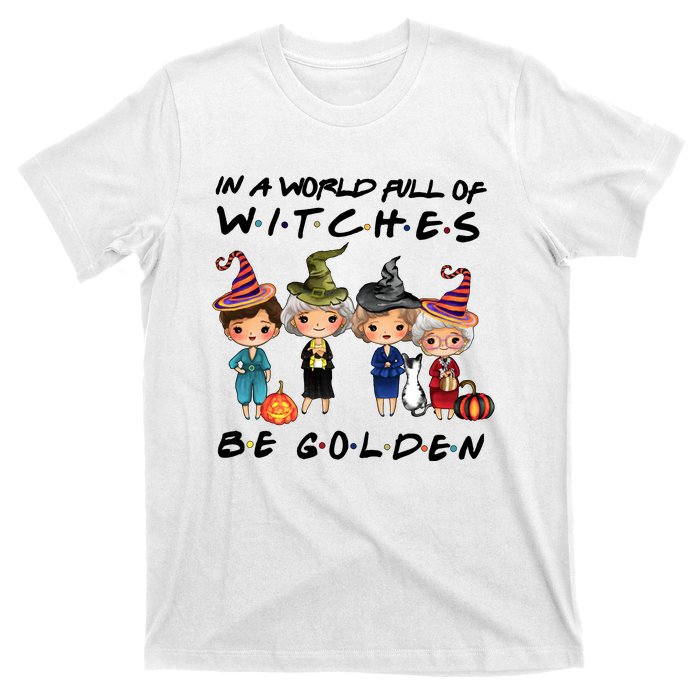 In A World Full Of Witches Be Golden Vintage Funny Halloween T-Shirt