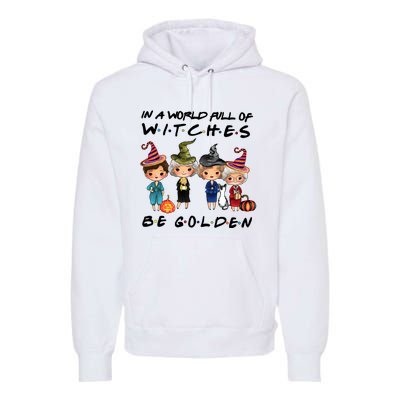 In A World Full Of Witches Be Golden Vintage Funny Halloween Premium Hoodie