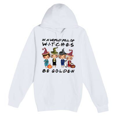 In A World Full Of Witches Be Golden Vintage Funny Halloween Premium Pullover Hoodie