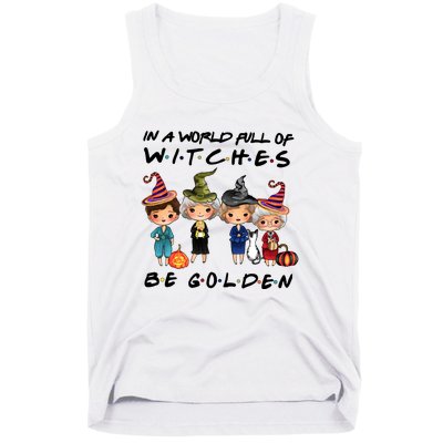 In A World Full Of Witches Be Golden Vintage Funny Halloween Tank Top