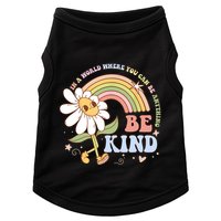 In A World Where You Can Be Anything Be Kind Kindness Doggie Tank