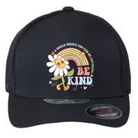 In A World Where You Can Be Anything Be Kind Kindness Flexfit Unipanel Trucker Cap
