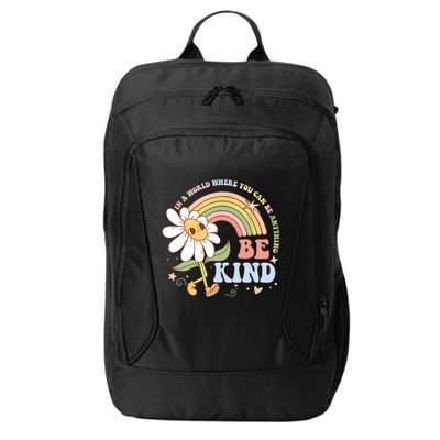In A World Where You Can Be Anything Be Kind Kindness City Backpack