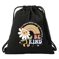 In A World Where You Can Be Anything Be Kind Kindness Drawstring Bag