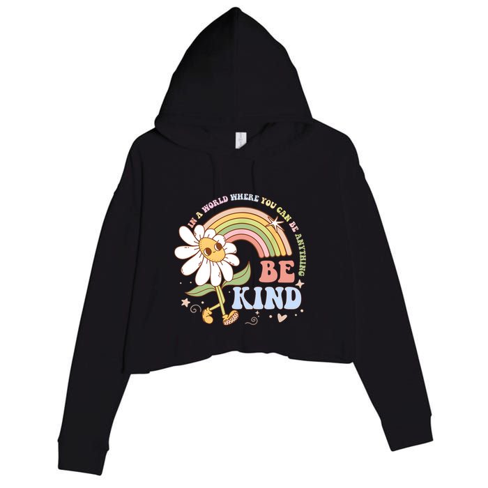 In A World Where You Can Be Anything Be Kind Kindness Crop Fleece Hoodie