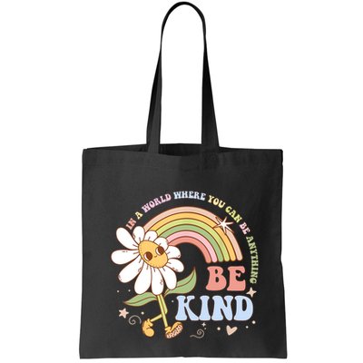 In A World Where You Can Be Anything Be Kind Kindness Bag