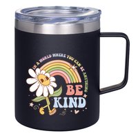 In A World Where You Can Be Anything Be Kind Kindness 12oz Stainless Steel Coffee Mug
