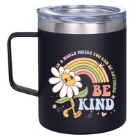 In A World Where You Can Be Anything Be Kind Kindness 12oz Stainless Steel Coffee Mug