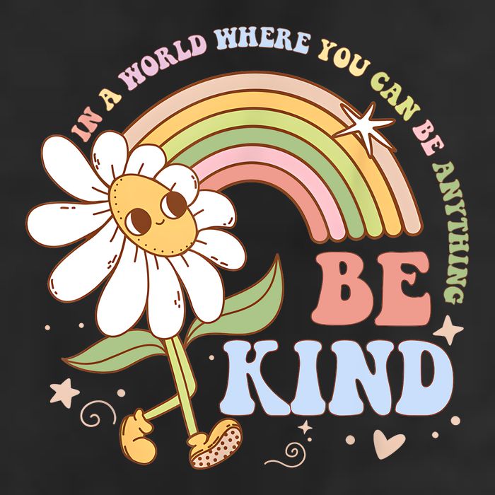 In A World Where You Can Be Anything Be Kind Kindness 25L Jumbo Tote