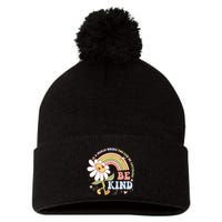 In A World Where You Can Be Anything Be Kind Kindness Pom Pom 12in Knit Beanie