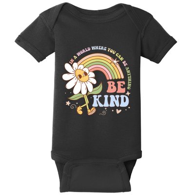 In A World Where You Can Be Anything Be Kind Kindness Baby Bodysuit