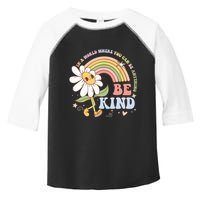 In A World Where You Can Be Anything Be Kind Kindness Toddler Fine Jersey T-Shirt