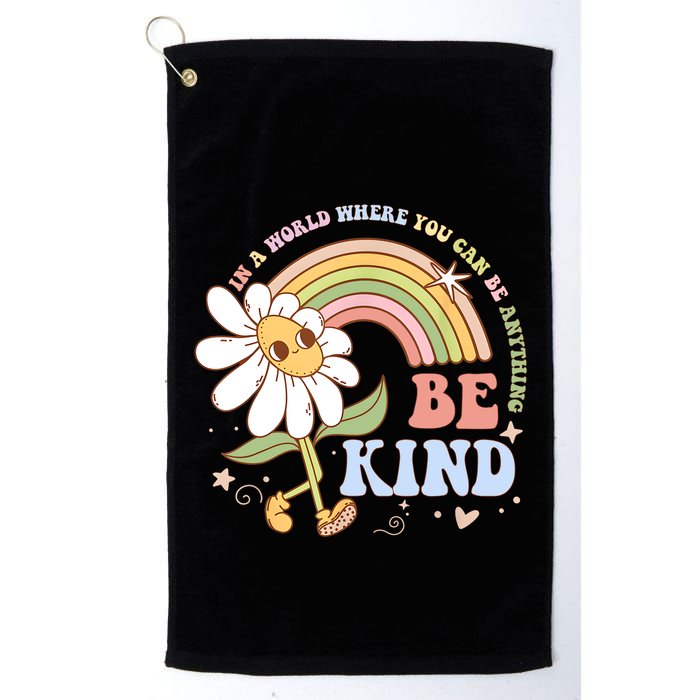 In A World Where You Can Be Anything Be Kind Kindness Golf Towel