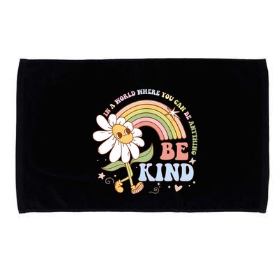 In A World Where You Can Be Anything Be Kind Kindness Microfiber Hand Towel