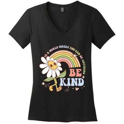 In A World Where You Can Be Anything Be Kind Kindness Women's V-Neck T-Shirt