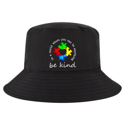In A World Where You Can Be Anything Be Kind Autism Puzzle Cool Comfort Performance Bucket Hat