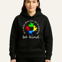In A World Where You Can Be Anything Be Kind Autism Puzzle Hoodie