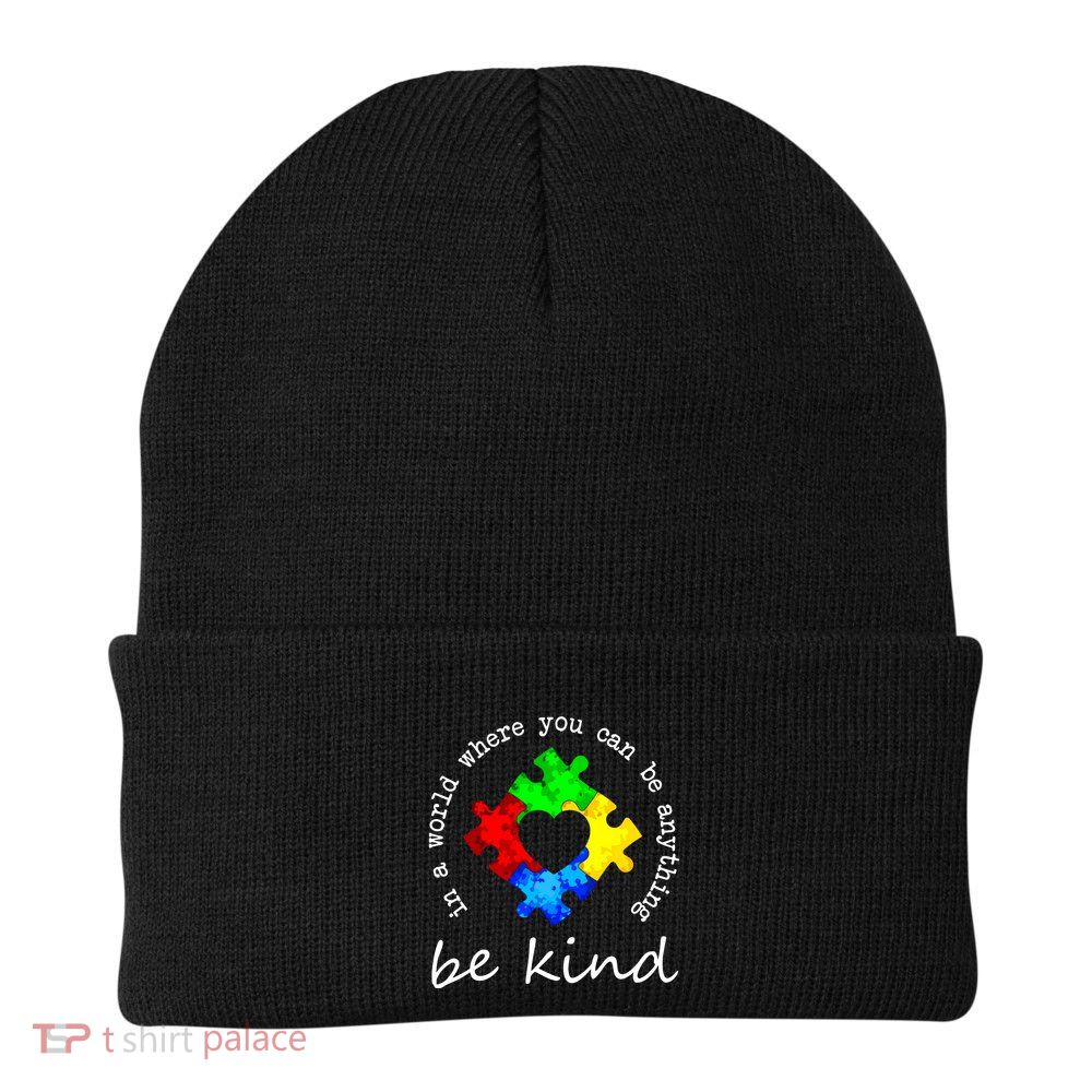 In A World Where You Can Be Anything Be Kind Autism Puzzle Beanie