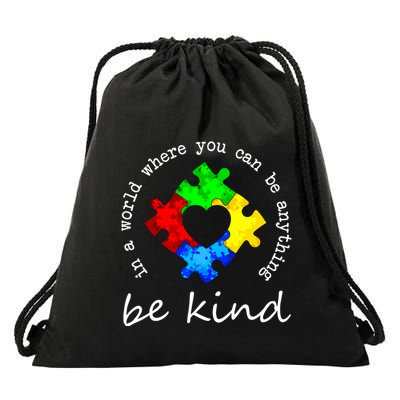 In A World Where You Can Be Anything Be Kind Autism Puzzle Drawstring Bag