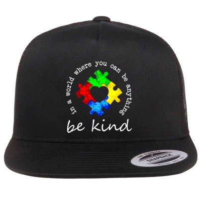 In A World Where You Can Be Anything Be Kind Autism Puzzle Flatbill Hat