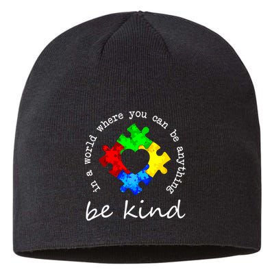 In A World Where You Can Be Anything Be Kind Autism Puzzle Sustainable Beanie