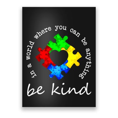In A World Where You Can Be Anything Be Kind Autism Puzzle Poster