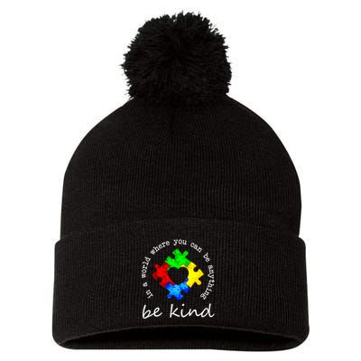 In A World Where You Can Be Anything Be Kind Autism Puzzle Pom Pom 12in Knit Beanie