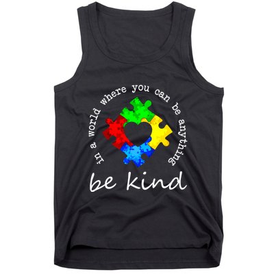 In A World Where You Can Be Anything Be Kind Autism Puzzle Tank Top