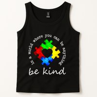 In A World Where You Can Be Anything Be Kind Autism Puzzle Tank Top