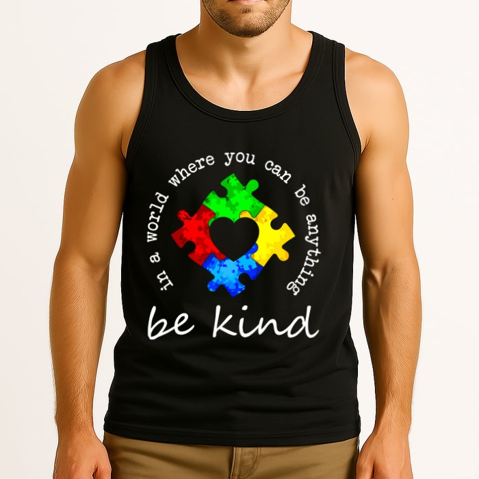 In A World Where You Can Be Anything Be Kind Autism Puzzle Tank Top