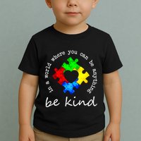 In A World Where You Can Be Anything Be Kind Autism Puzzle Toddler T-Shirt