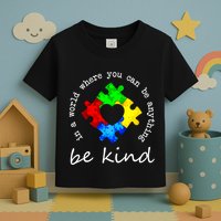 In A World Where You Can Be Anything Be Kind Autism Puzzle Toddler T-Shirt