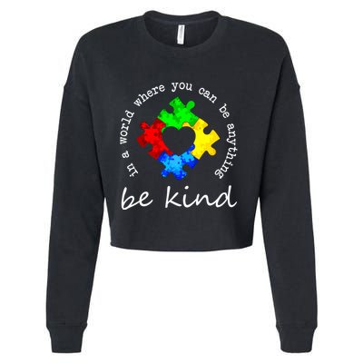 In A World Where You Can Be Anything Be Kind Autism Puzzle Cropped Pullover Crew